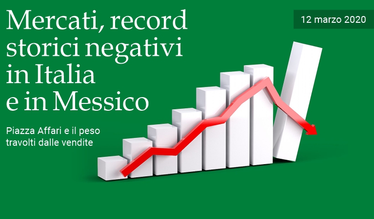 Mercati, record negativi in Italia e in Messico