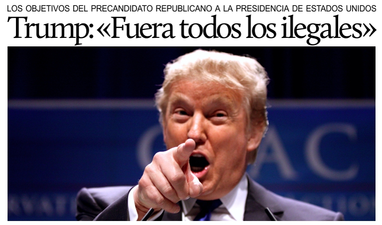 Trump: �Fuera todos los ilegales�.