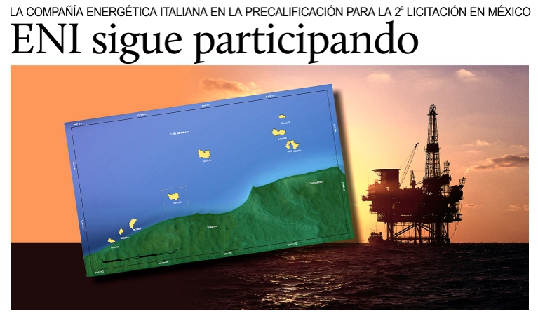 M�xico, la italiana ENI participa en la segunda licitaci�n de la Ronda Uno.