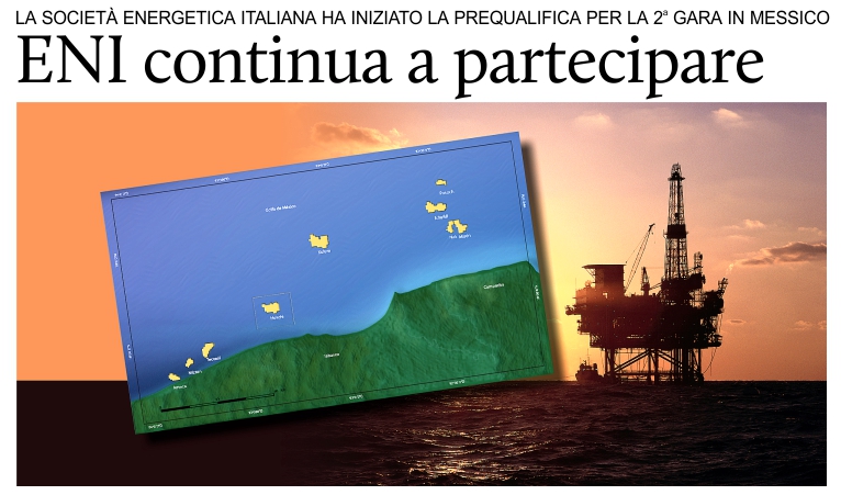 Messico, l'ENI partecipa alla seconda gara d'appalto per idrocarburi.