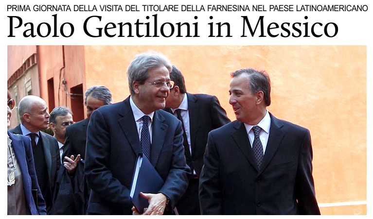 Il Ministro degli Esteri Paolo Gentiloni in Messico.