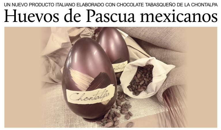 En Italia, huevos de Pascua preparados con cacao de la regi�n tabasque�a de la Chontalpa.