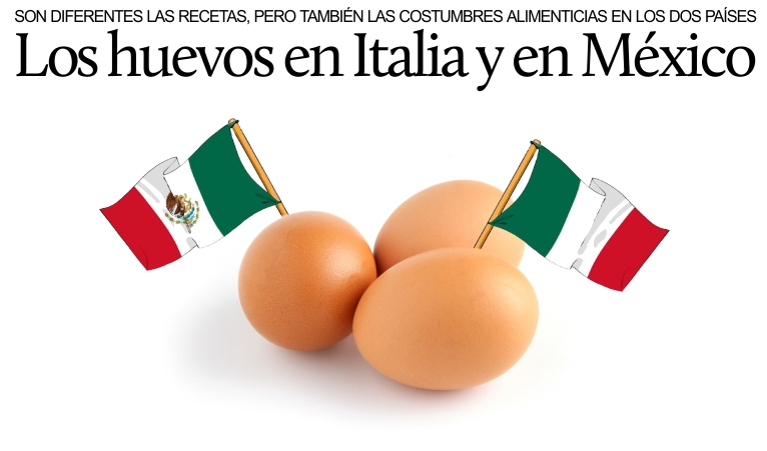 Los huevos en Italia y en M�xico, recetas y costumbres diferentes.