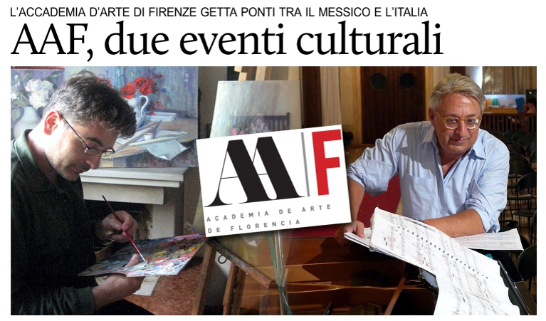 L'Academia de Arte de Florencia presenta oggi due importanti eventi culturali nella Valle del Messico.