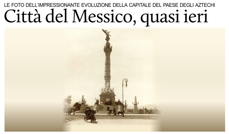 Citt del Messico, quasi ieri.