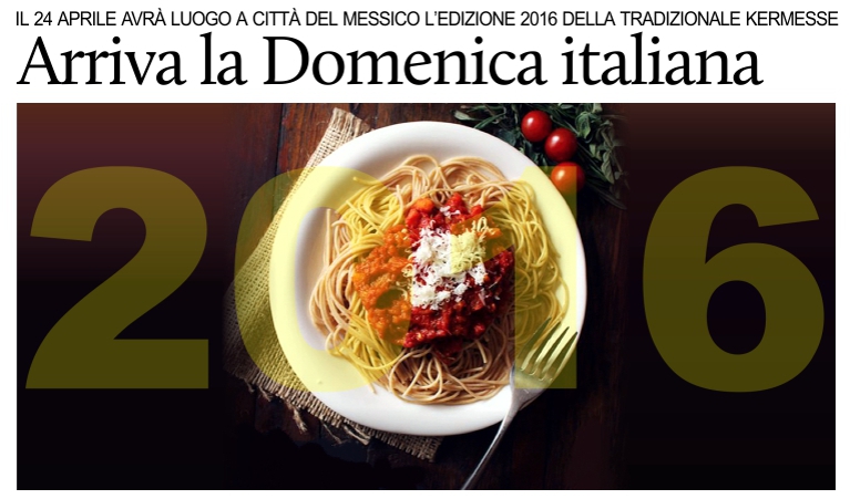 Citt� del Messico, arriva l'edizione 2016 della �Domenica italiana�.