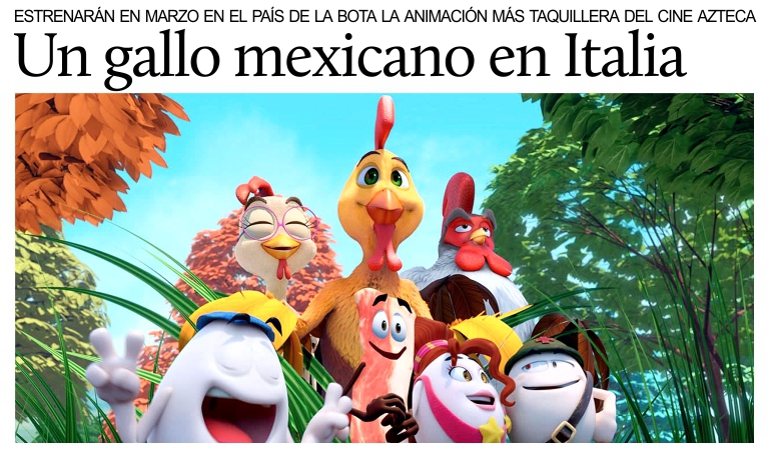 Estrenarn en marzo en Italia la pelicula animada mexicana Un gallo con muchos huevos.