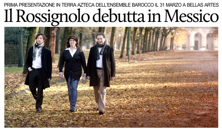 Debutto in Messico dell'ensemble barocco italiano Il Rossignolo.