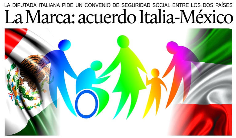 La Diputada La Marca pide un convenio de seguridad social entre Italia y M�xico.