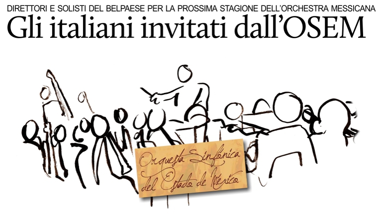 Numerosi italiani invitati alla 132� stagione dell'Orchestra Sinfonica dello Stato del Messico.