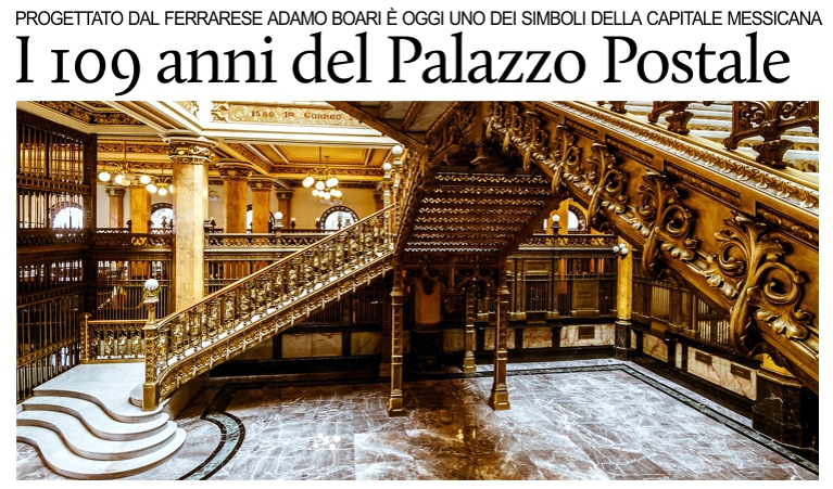 Citt� del Messico: il Palazzo Postale, progettato da Adamo Boari, compie 109 anni.