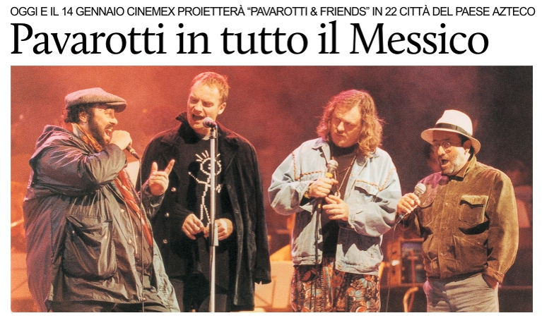 �Pavarotti & Friends� al cinema in 22 citt� del Messico.