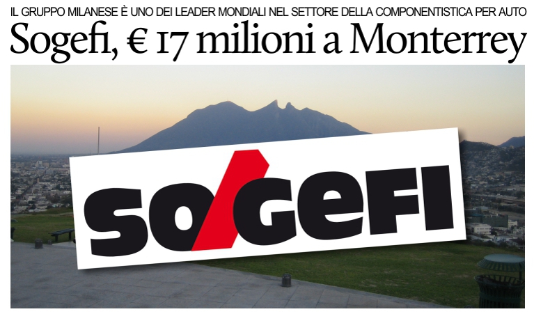 Messico, il gruppo italiano Sogefi investir� 17 milioni di euro a Monterrey.