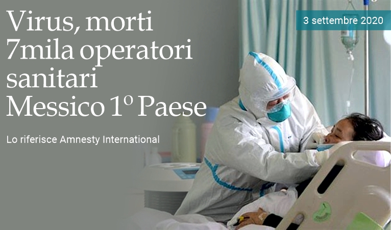 Virus, morti 7mila operatori sanitari. Messico 1� Paese
