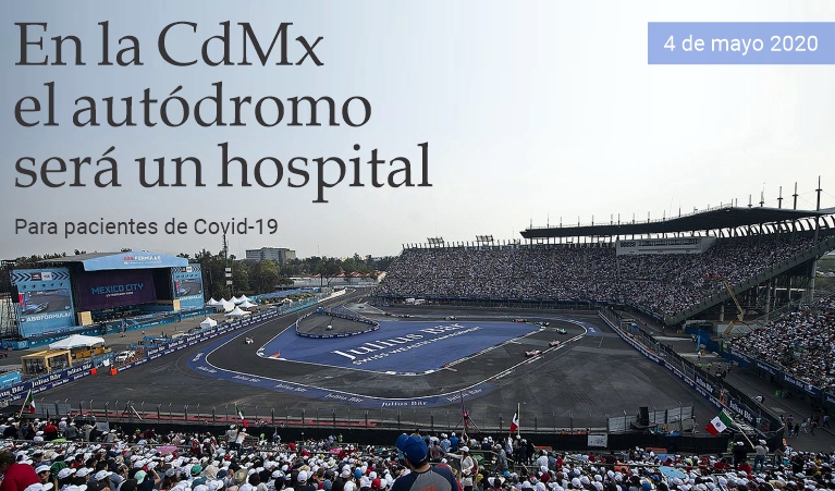 En la CdMx el aut�dromo ser� un hospital