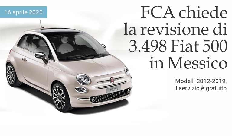 FCA chiede la revisione di 3.498 Fiat 500 in Messico