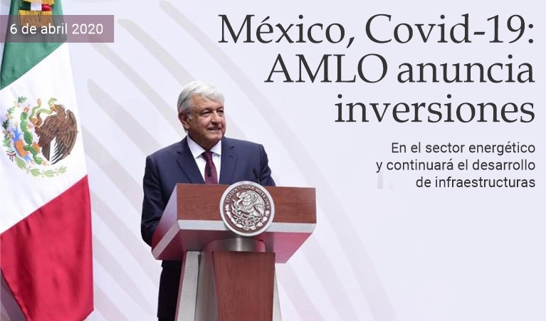 M�xico, Covid-19: AMLO anuncia inversiones