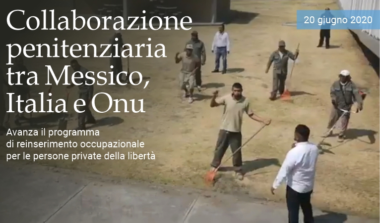 Collaborazione penitenziaria tra Messico, Italia e Onu