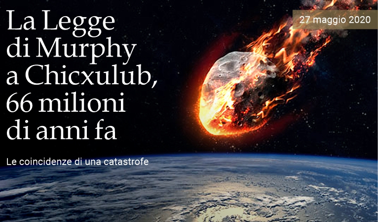 La Legge di Murphy a Chicxulub, 66 milioni di anni fa