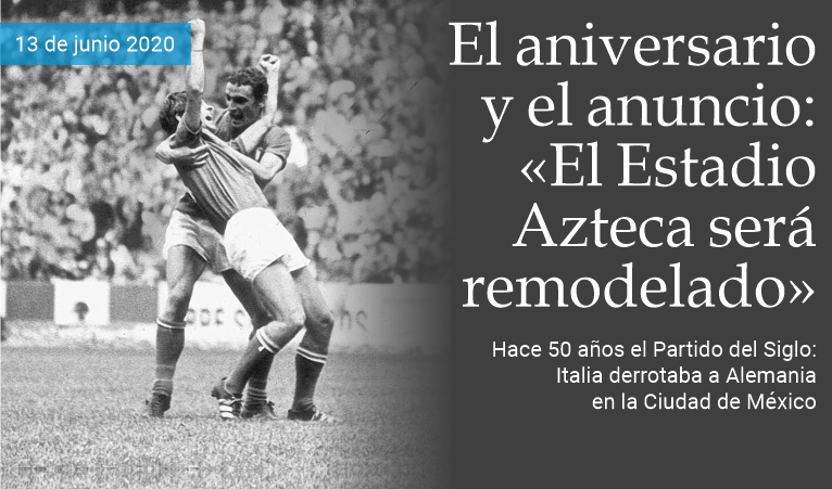 El aniversario y el anuncio: �El Azteca ser� remodelado�