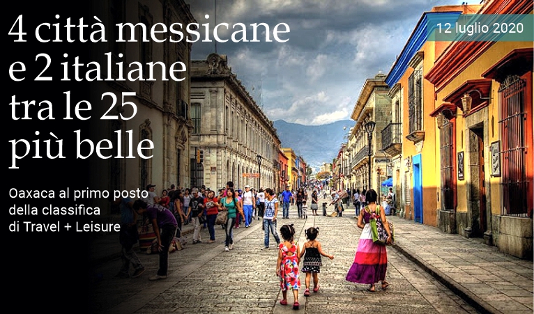 4 citt messicane e 2 italiane tra le 25 pi belle